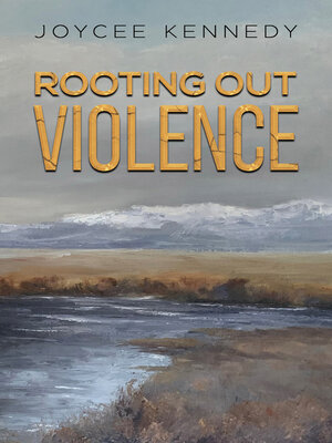 cover image of Rooting Out Violence